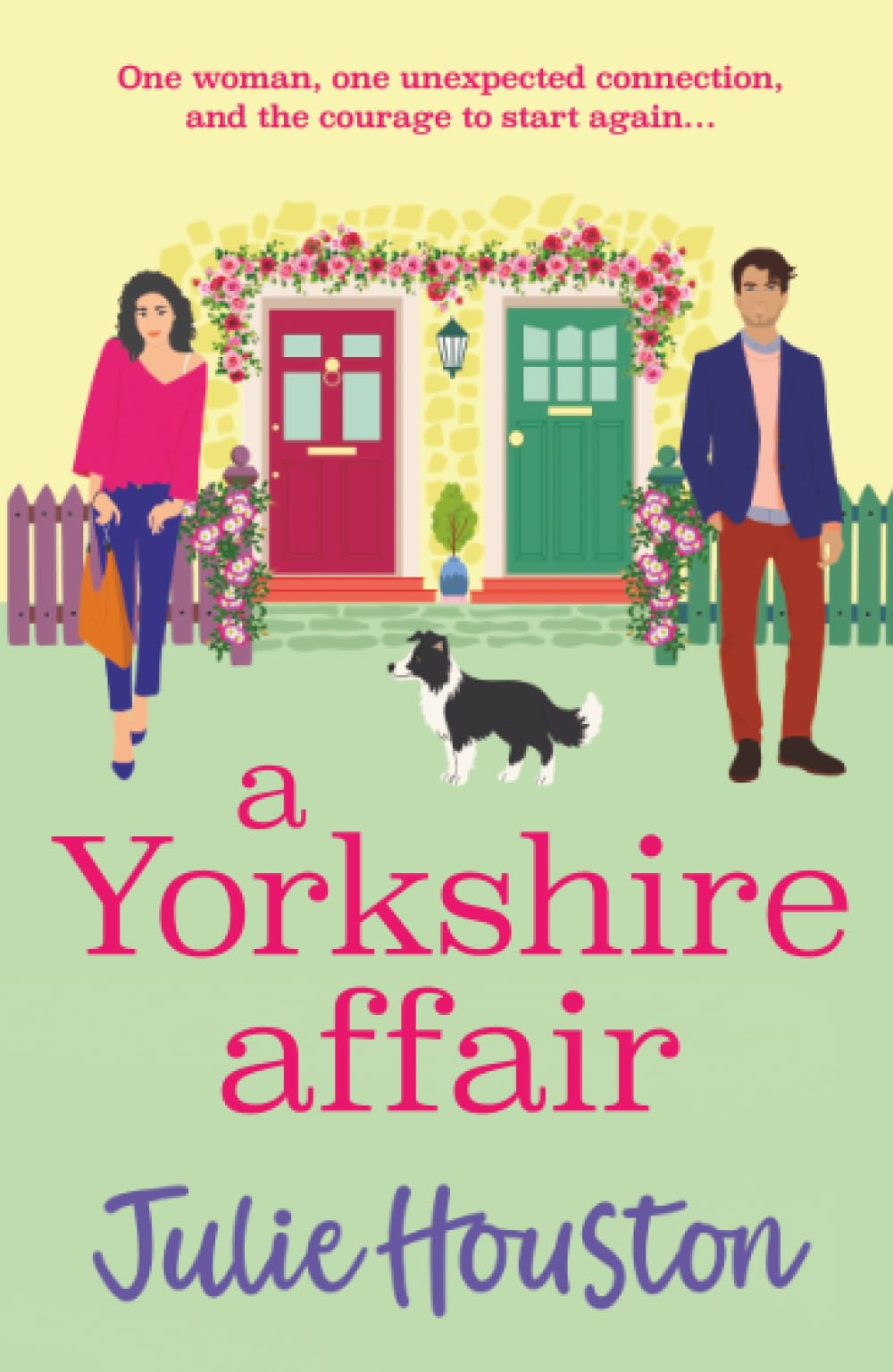 A Yorkshire Affair: The BRAND NEW feel-good Yorkshire romance about taking chances and following your heart from Julie Houston for 2026 (The Beddingfield Series, 3)