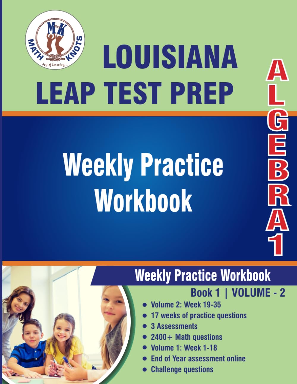 Louisiana State (LEAP) Test Prep : Algebra 1 Weekly Practice WorkBook Volume 2: Multiple Choice and Free Response | 2400+ Practice Questions and ... (LOUISIANA State Test Prep by Math-Knots)