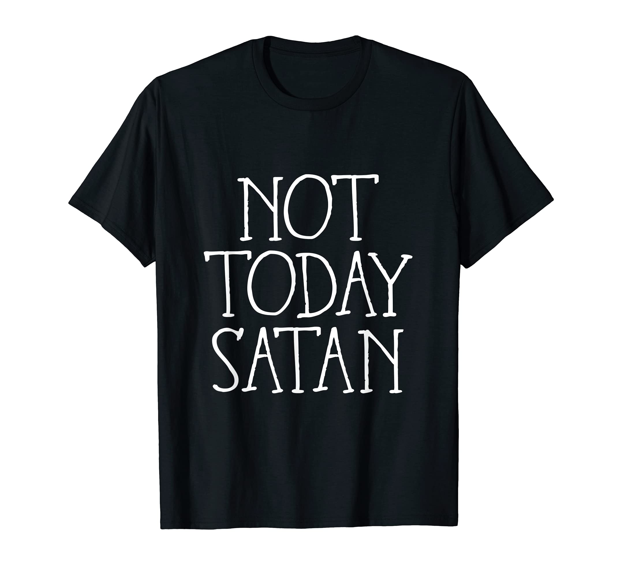 Not Today Satan T-ShirtFunny Not Today Satan Tee T-ShirtOEKO-TEX STANDARD 100