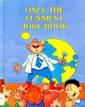 Only the Funniest Joke Book