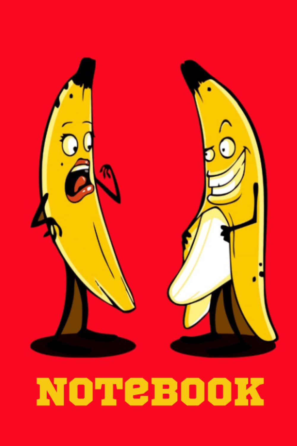 Funny Banana Notebook / Notepad / Journal: Banana Exbitionist Notebook