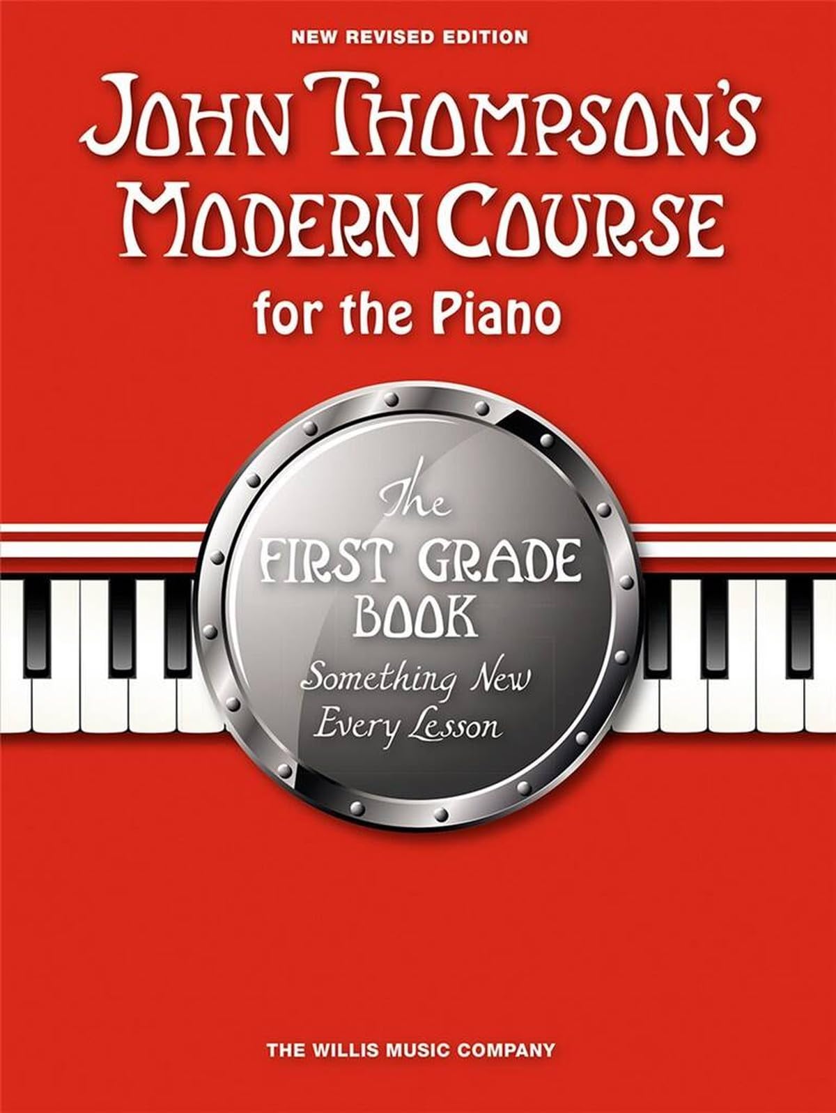 John Thompson's Modern Course for Piano | First Grade 2012 Edition | Beginner Piano Method | Easy Piano Lessons for All Ages | Proven Piano Course for Students and Teachers