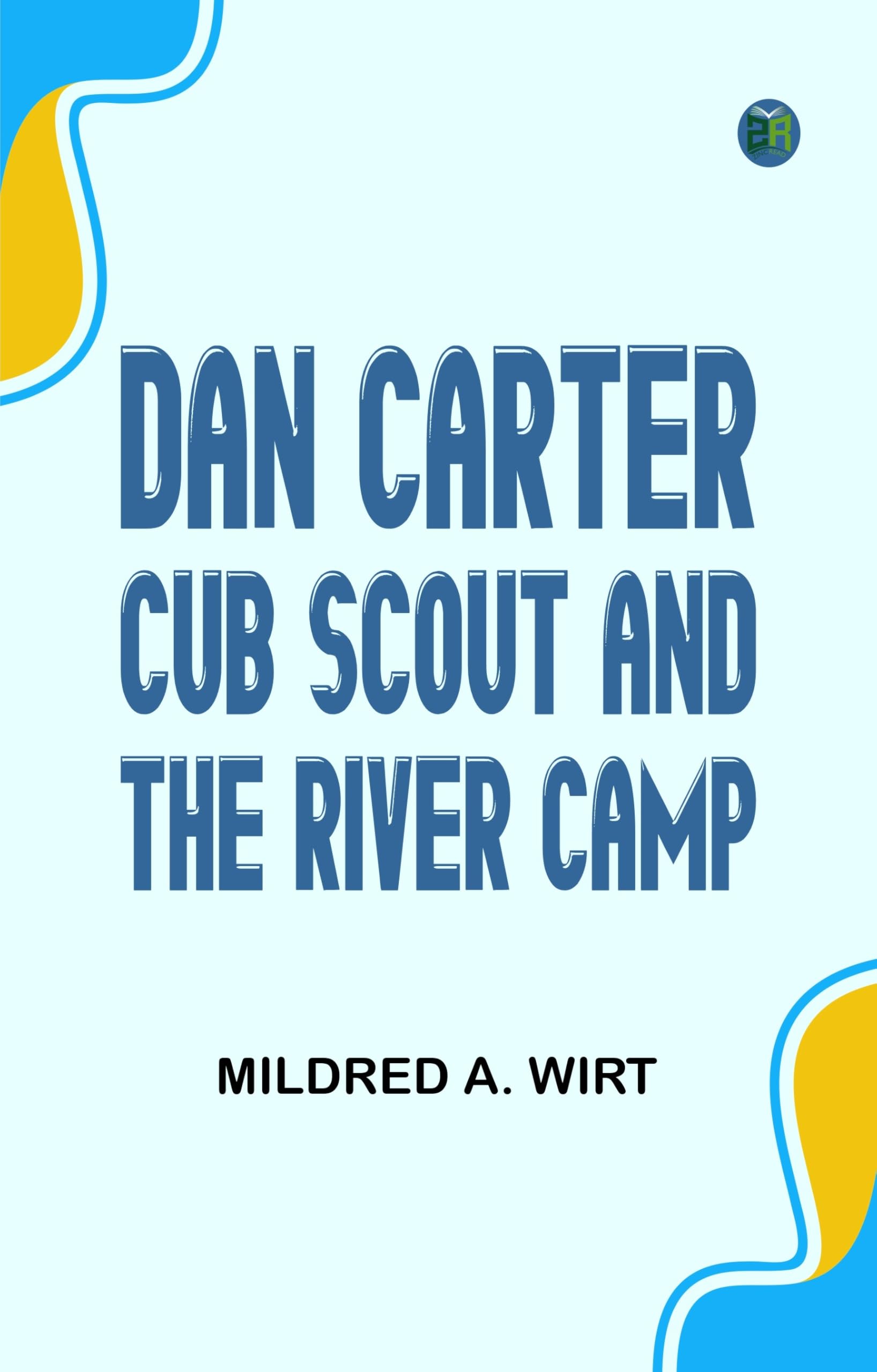 Dan Carter Cub Scout and the River Camp