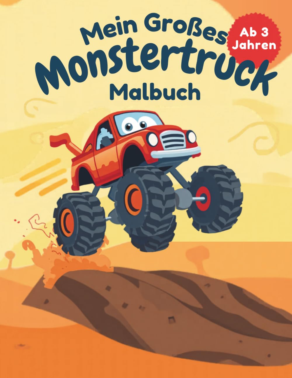 Monstertruck Malbuch für Kinder: Große Motive mit Monstertrucks und starken Fahrzeugen | Einfaches Ausmalbuch für Kinder ab 3 Jahren