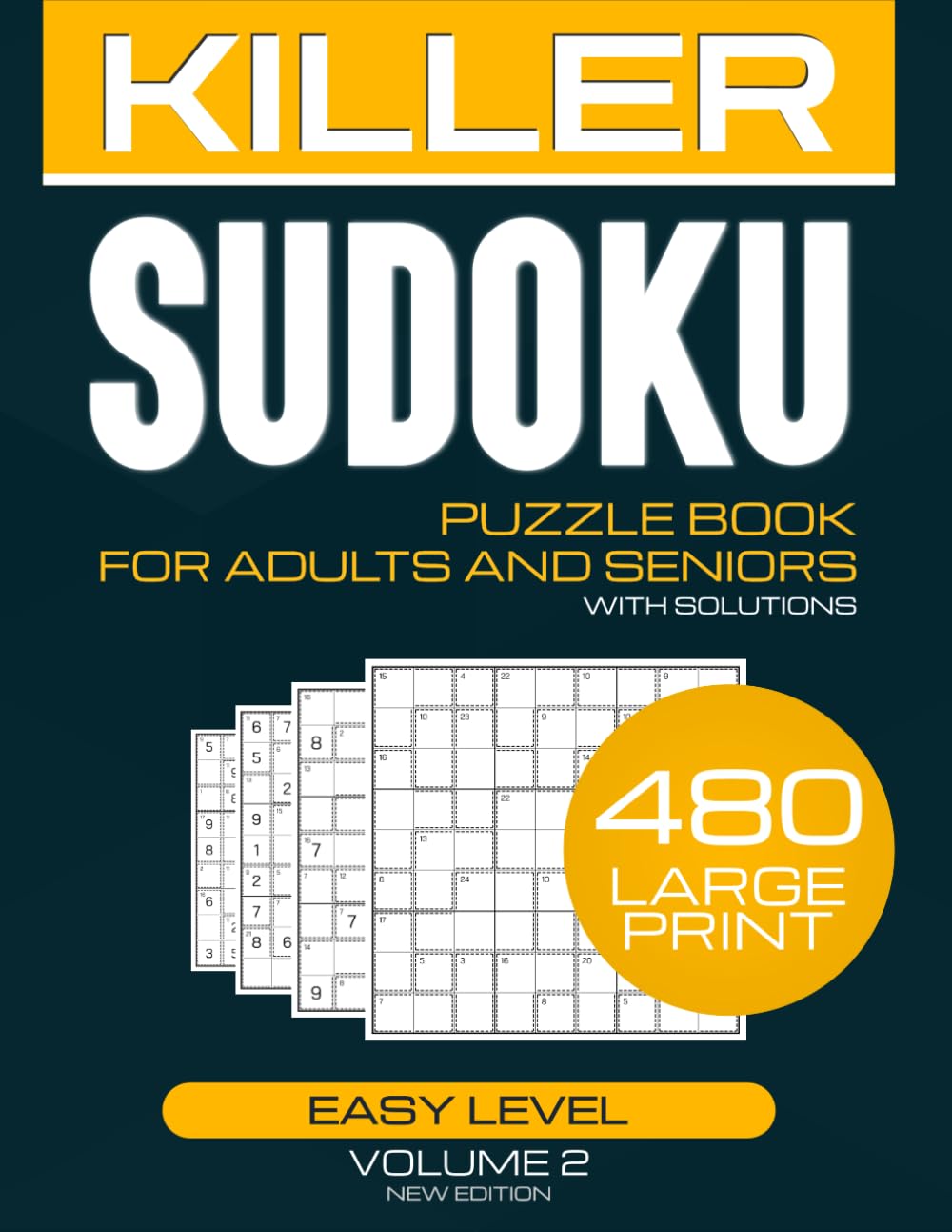 Killer Sudoku Puzzle Book: 480 Easy Puzzles for Adults and Seniors: 2nd Edition Large Print Brain Games for Focus and Memory Support