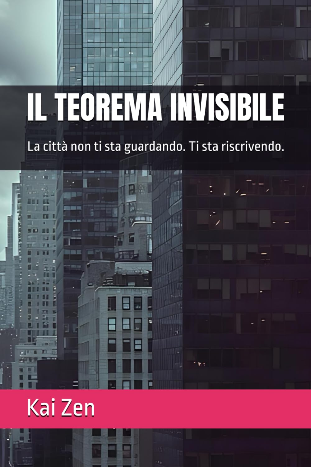 IL TEOREMA INVISIBILE: La città non ti sta guardando. Ti sta riscrivendo.
