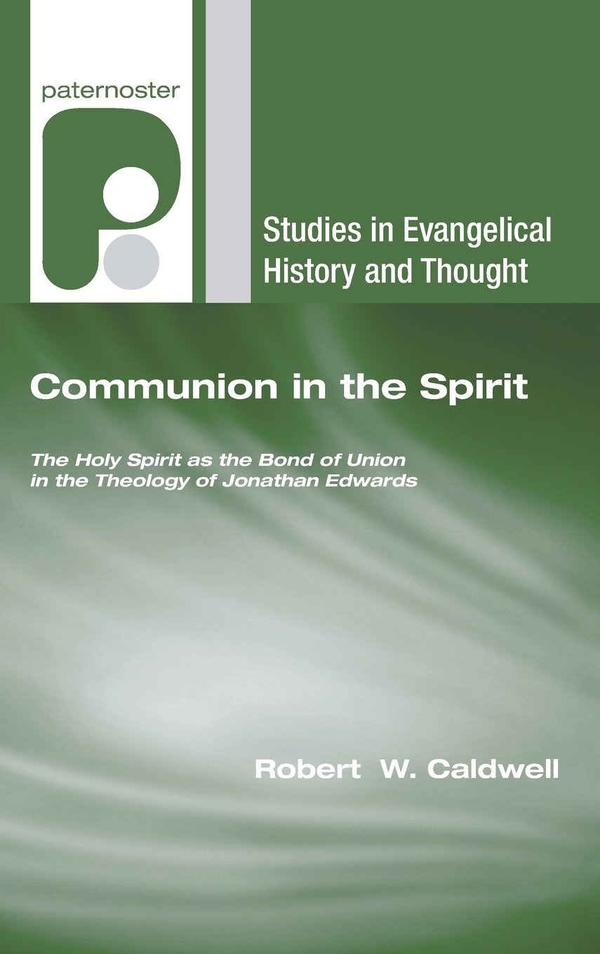 Communion in the Spirit (Studies in Evangelical History and Thought)
