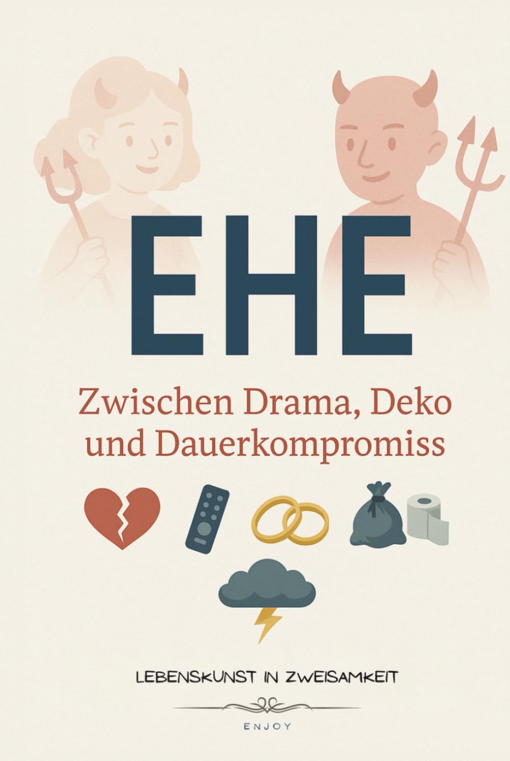 EHE – Zwischen Drama, Deko und Dauerkompromiss: Bis der Tod uns scheidet – bissig, ehrlich, liebevoll-chaotisch