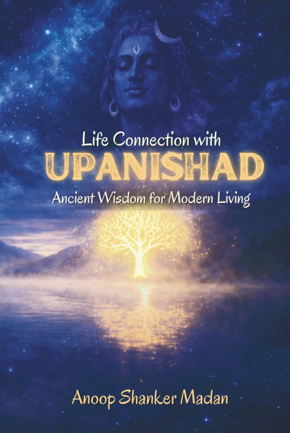 LIFE CONNECTION WITH UPANISHAD: ANCIENT WISDOM FOR MODERN LIVING (KALIYUGA SERIES)