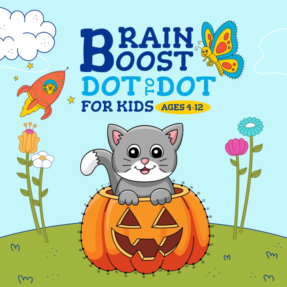 Brain Boost Dot-to-Dot: Fun & Educational Connect-the-Dots Activity Book for Kids Ages 4–12