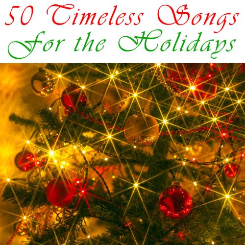 Amazon Music UnlimitedでVARIOUS ARTISTSの50 Timeless Songs for the Holidaysを