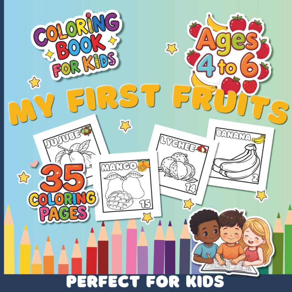My First Fruits Coloring Book for Kids Ages 4–6: 35 Fun and Easy Fruit Coloring Pages for Early Learners and Preschool Artists