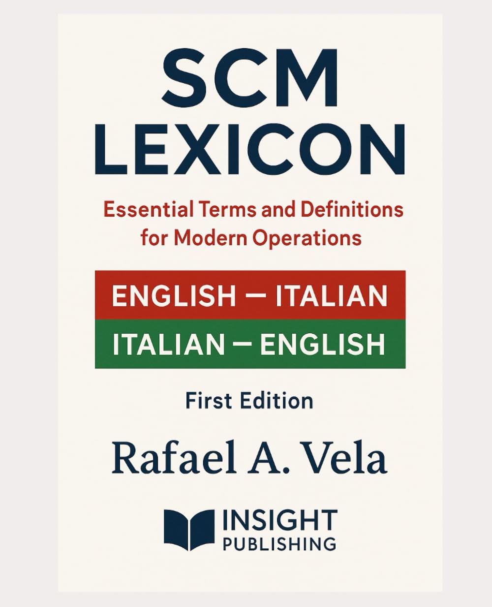 SCM Lexicon: Essential Terms and Definitions for Modern Operations (English - Italian / Italian English)