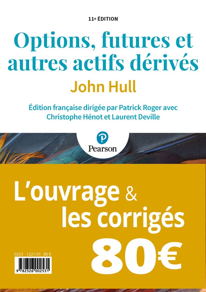 Options, futures et autres actifs dérivés : corrigés - 11e édition: Les corrigés