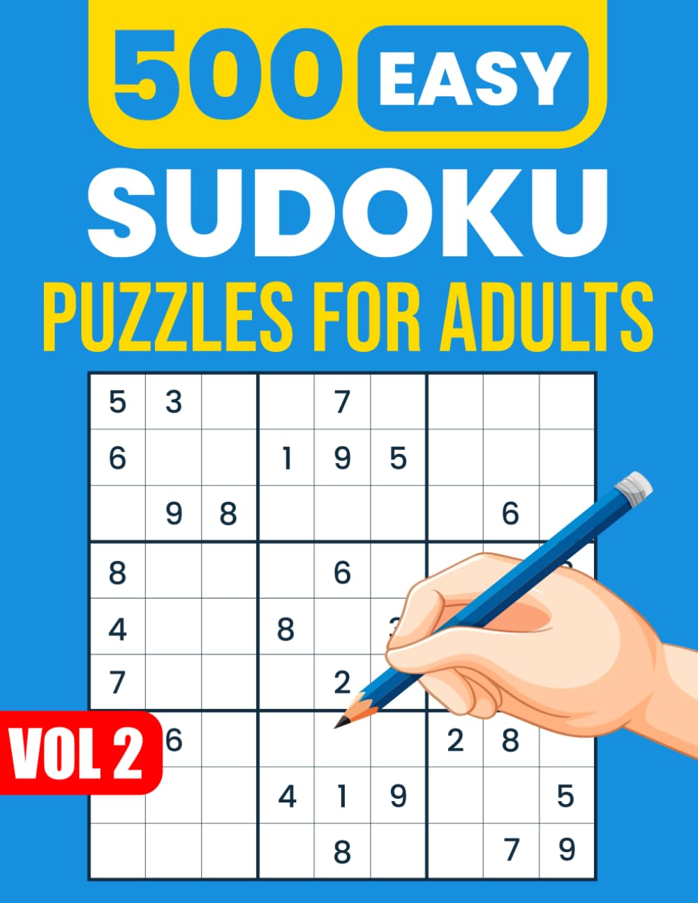 Sudoku puzzles for senior easy – Volume 2 : 500 Relaxing Puzzles: Large Print, Beginner-Friendly Sudoku to Keep Your Mind Sharp