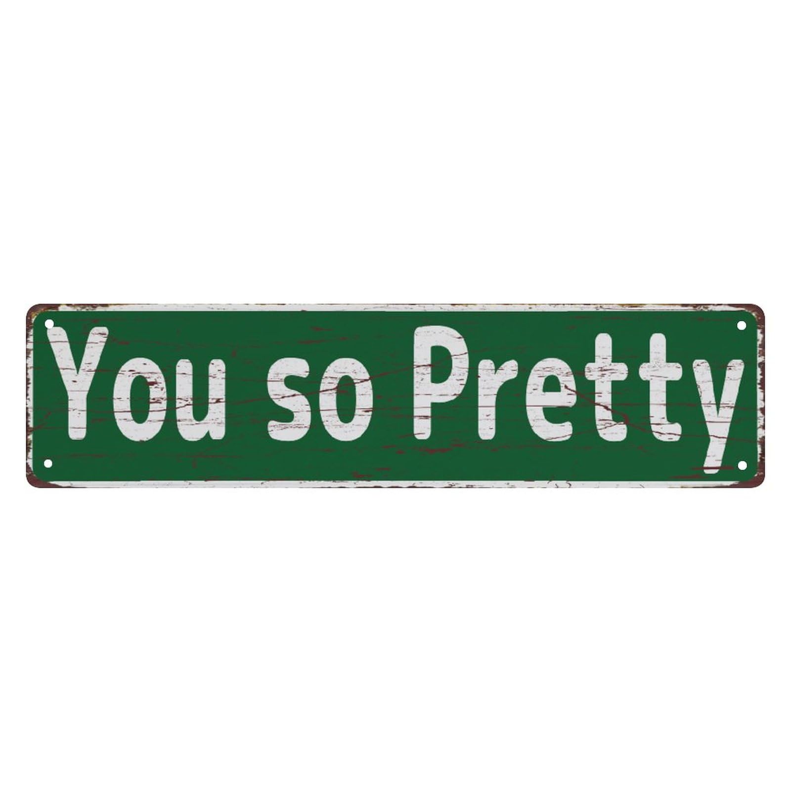 Peiyeety A007 Vintage Metal Tin Sign Decorative Wall Art For Home, Vanity, Funny Style, You So Pretty Themed Sign, Durable Waterproof Rustproof, Easy To Mount, 4X16 Inch