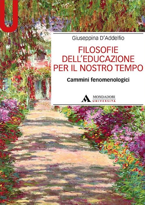 Filosofie dell'educazione per il nostro tempo. Cammini fenomenolog