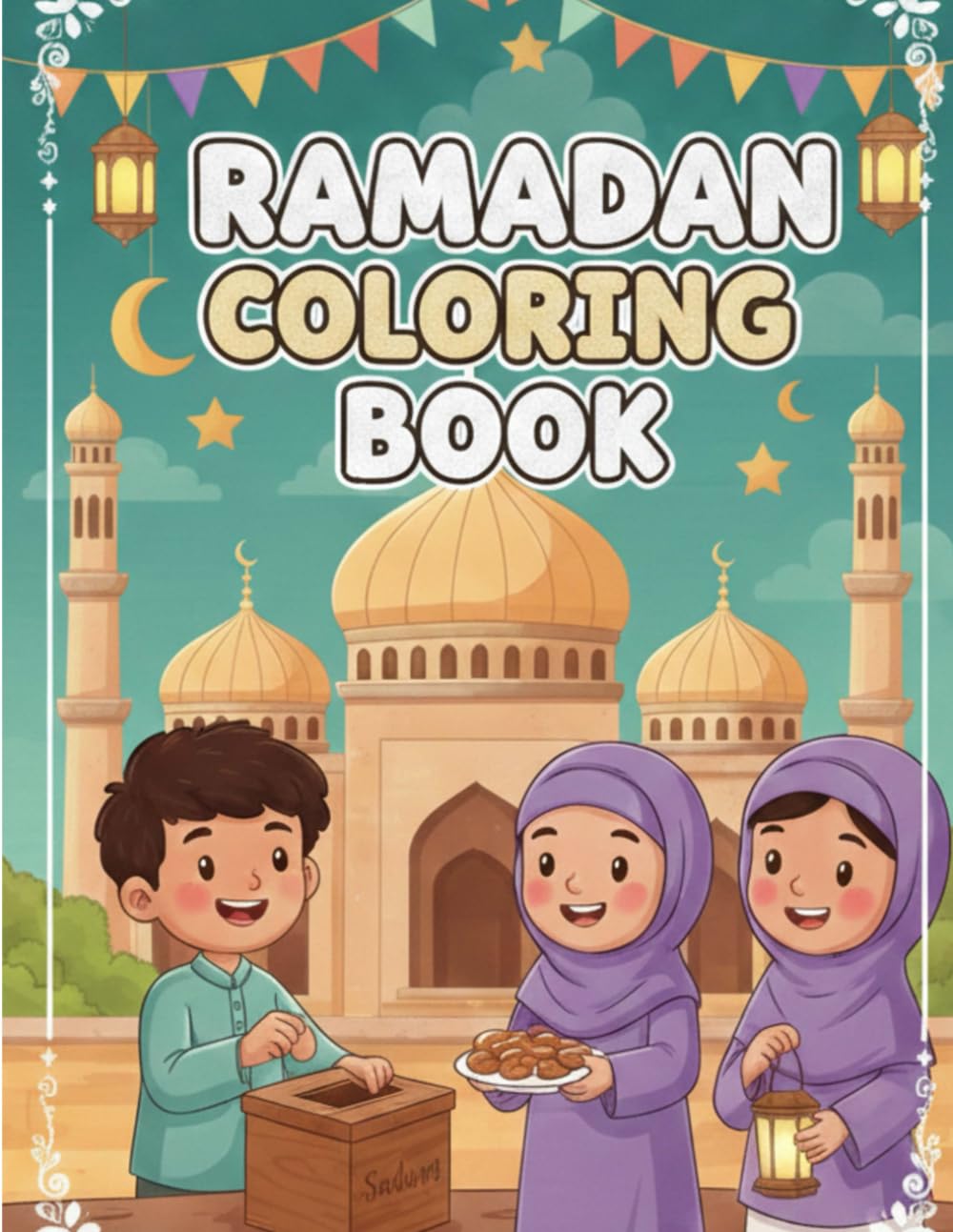 Colors of Ramadan: Ramadan Coloring Book for Kids: Activity book for boys and girls.