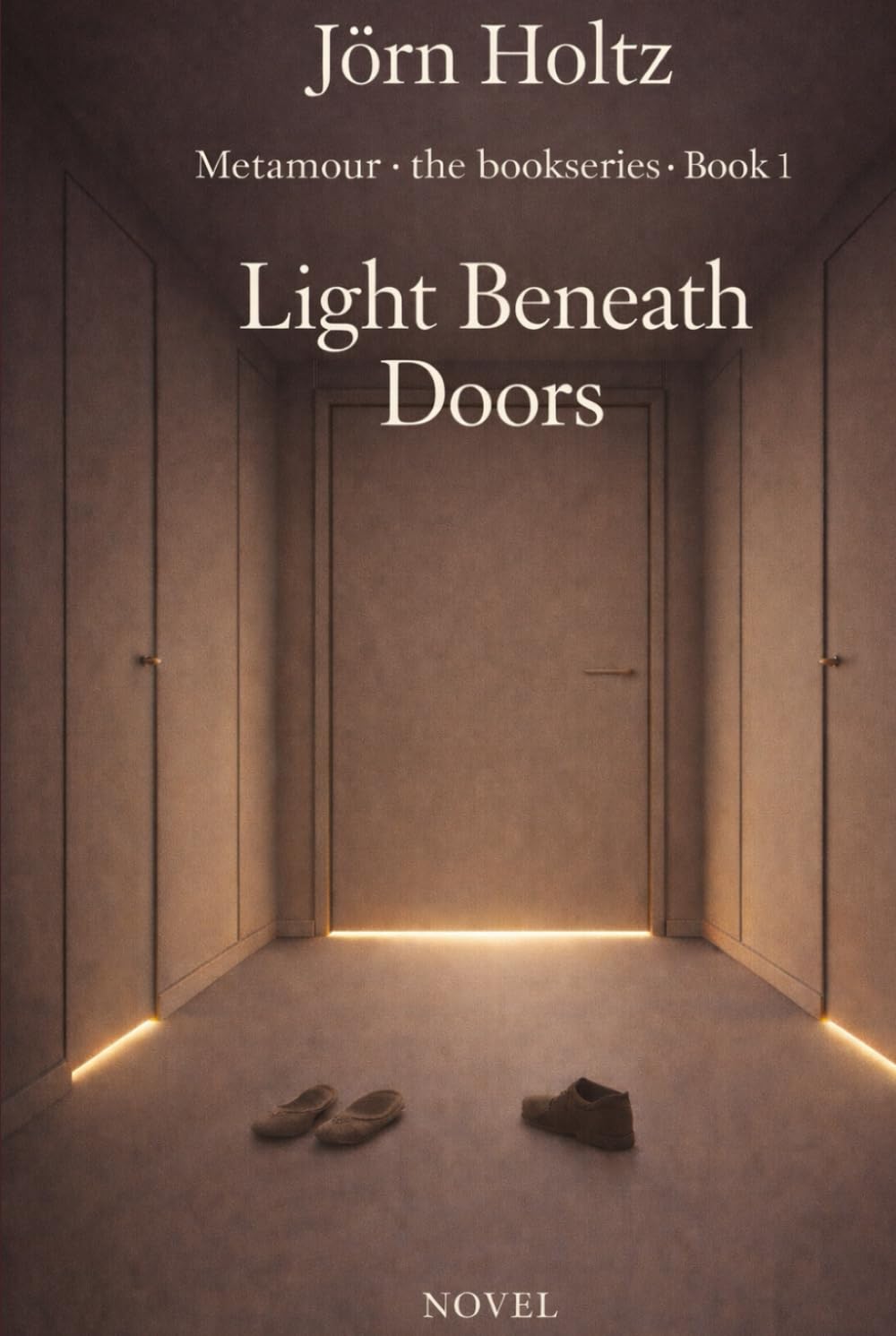 Light beneath doors: Novel | A quiet, mature novel about intimacy, freedom, and the ability to endure ambivalence — beyond easy answers. (METAMOUR - THE BOOK SERIES)