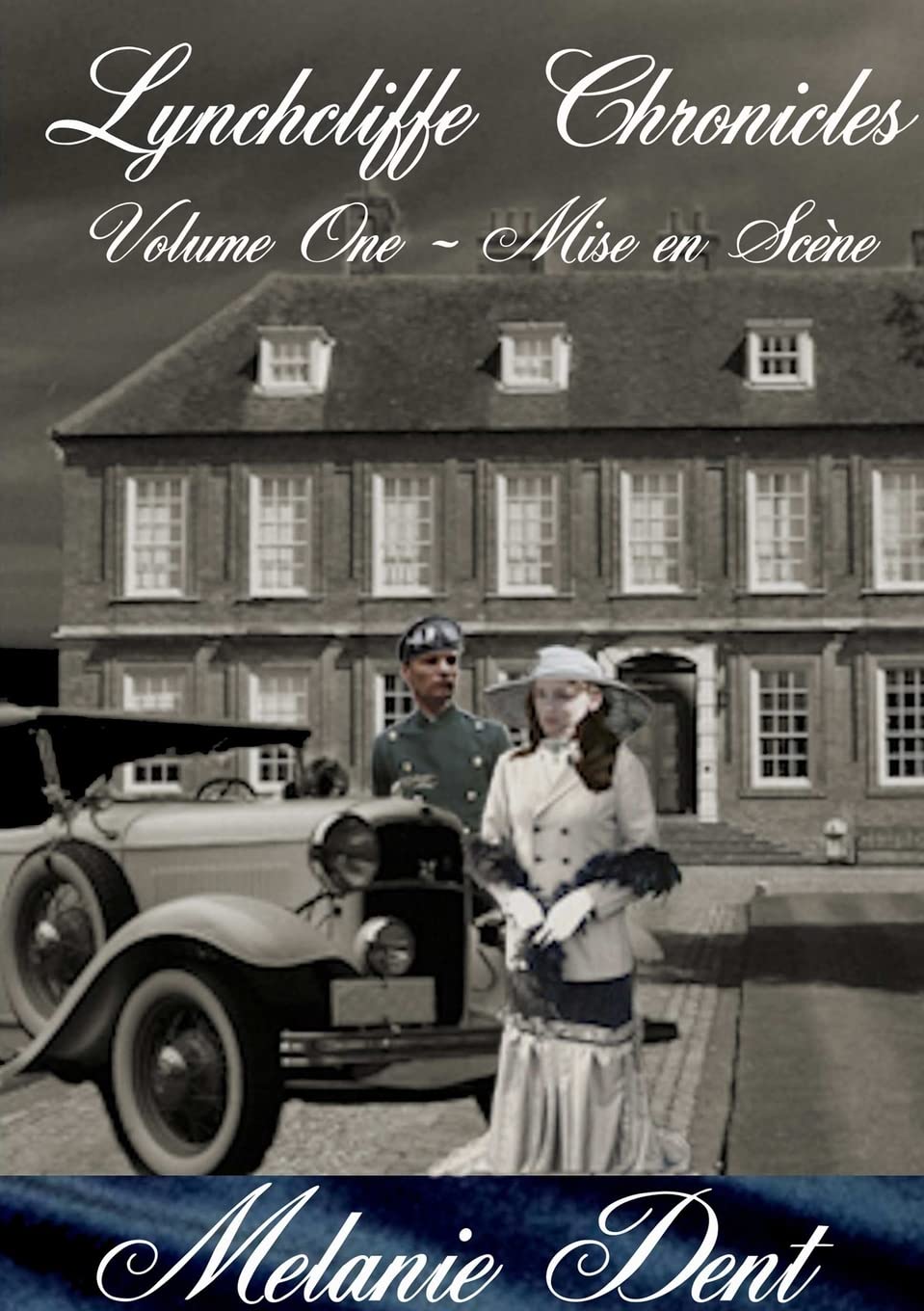 Lynchcliffe Chronicles Volume 1: Mise en Scène