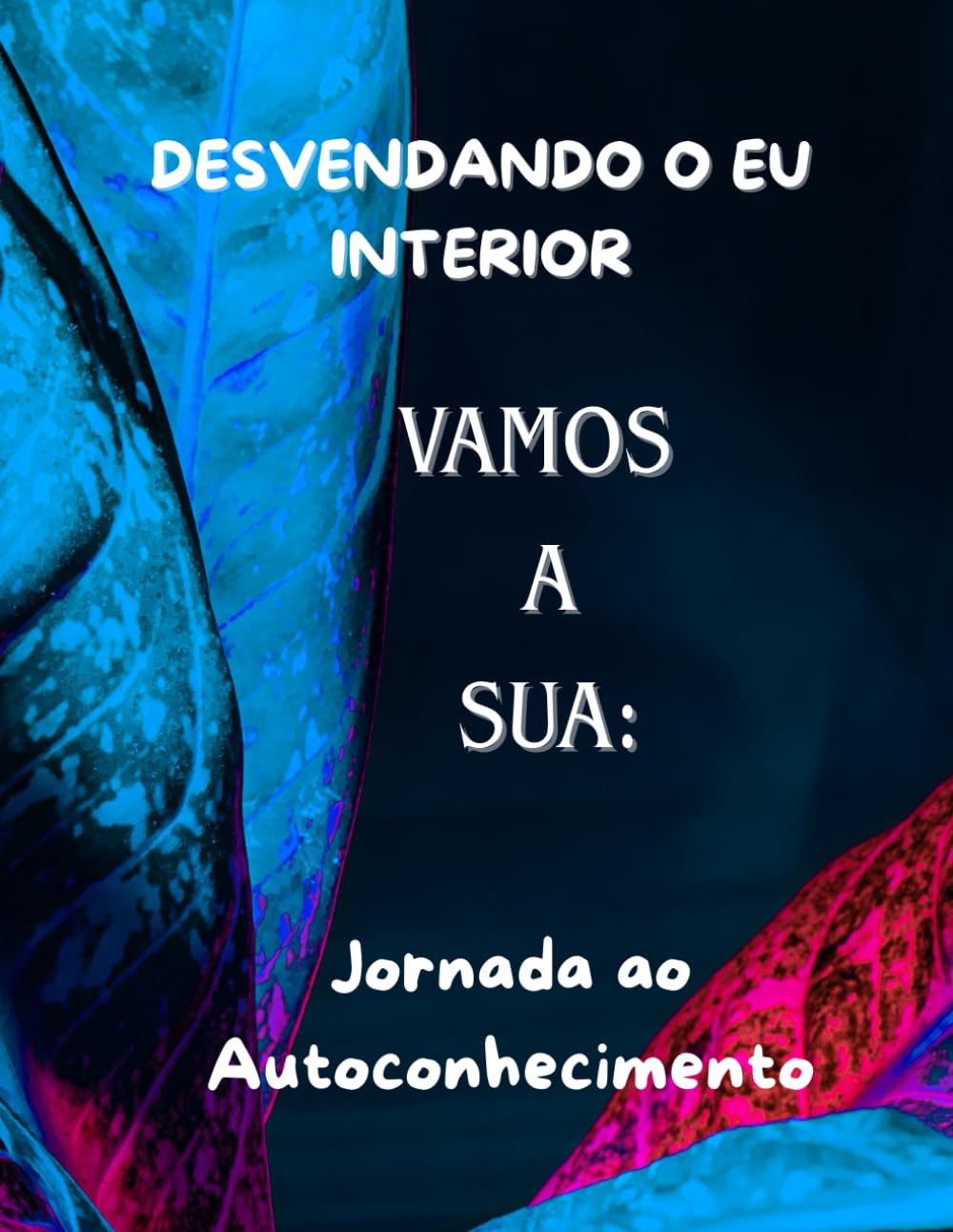 Desenvolvimento Pessoal na Prática: 50 capítulos para criar foco, disciplina e uma vida com resultados reais