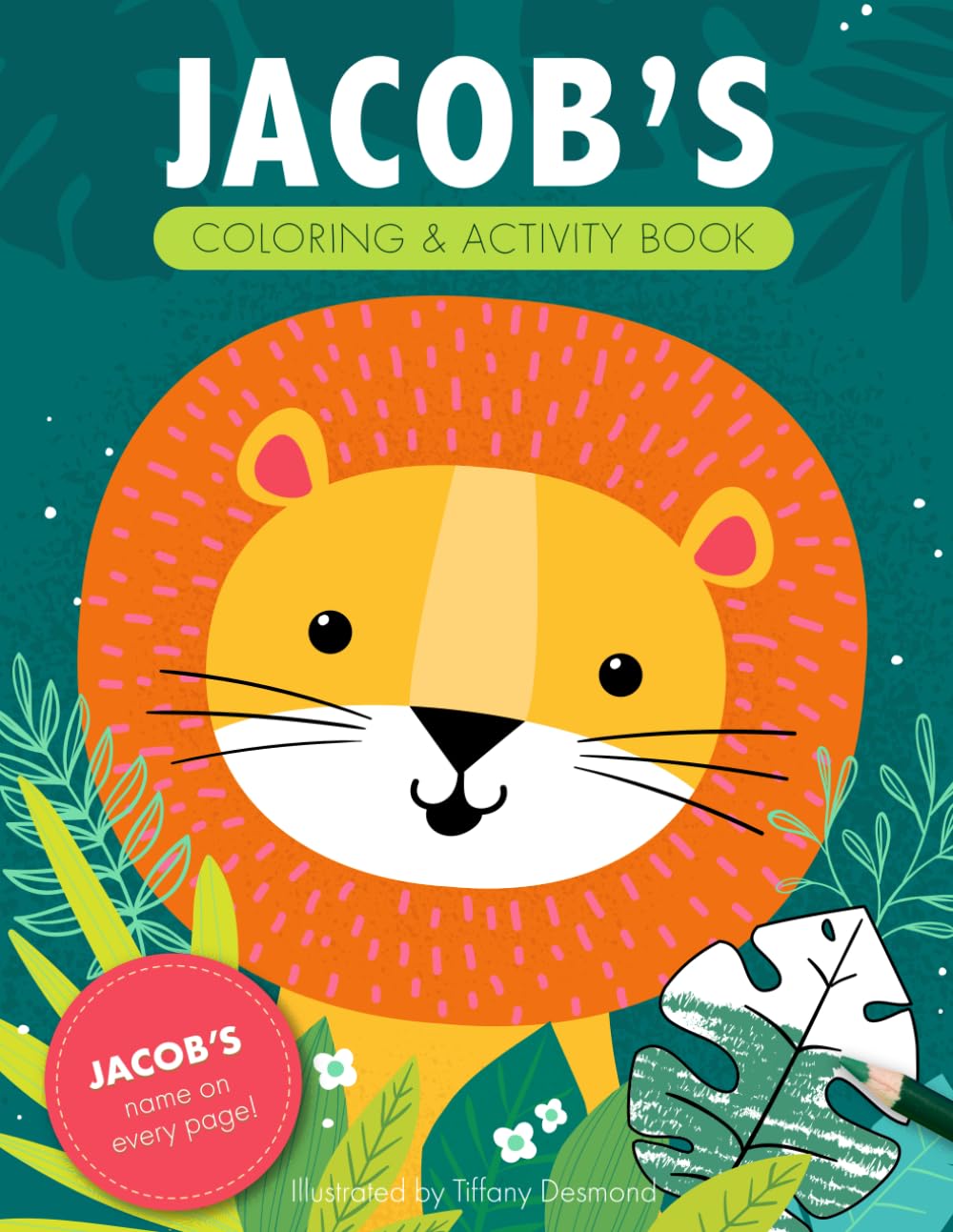 Jacob's Coloring & Activity Book: A Personalized Gift For Jacob - His Name on Every Page (Personalized Coloring Pages)