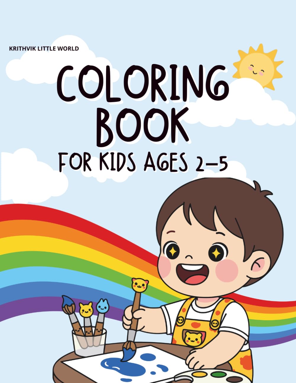 Coloring Book for Kids Ages 2–5: Fun, Simple and Big Pictures for Toddlers and Preschoolers