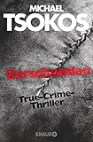 michael tsokos dem tod auf der spur  Zerschunden: True-Crime-Thriller (Die Fred Abel-Reihe 1)