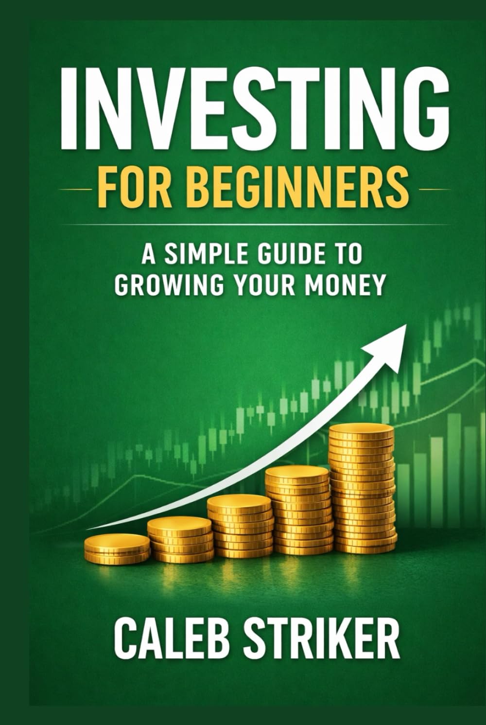 Investing for Beginners: A Simple Guide to Growing Your Money
