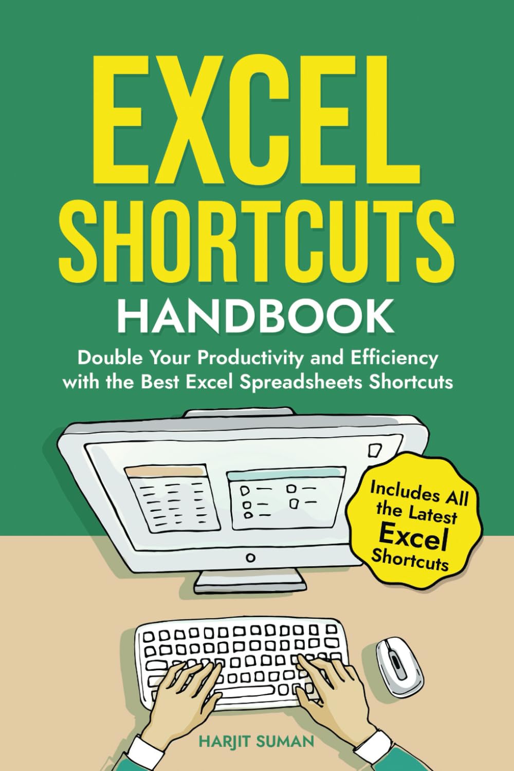 Excel Shortcuts Handbook: Double Your Productivity and Efficiency with the Best Excel Spreadsheets Shortcuts