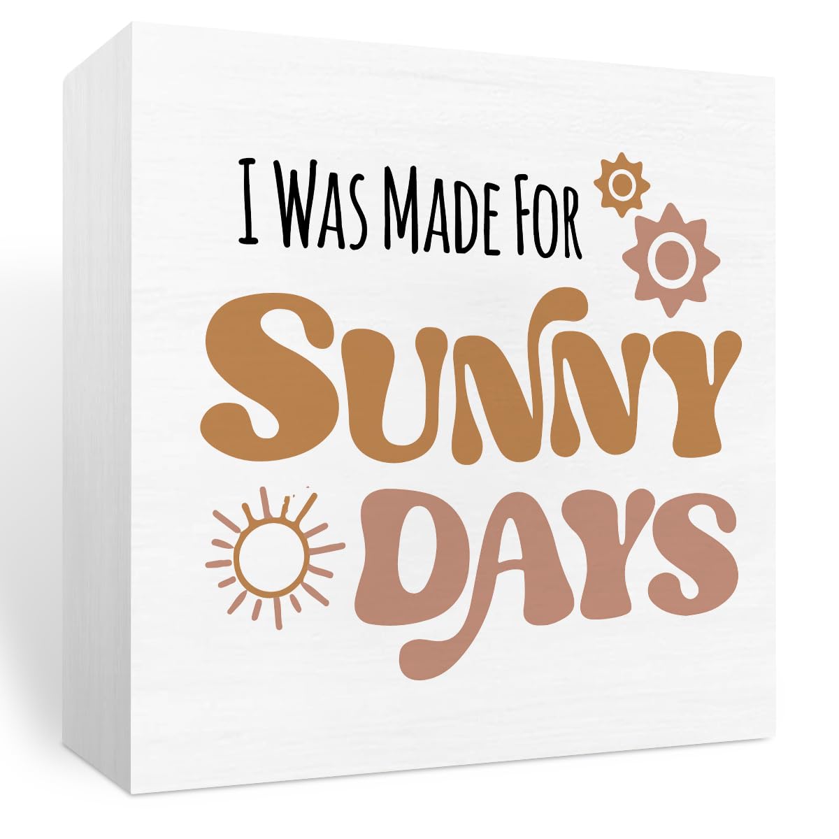 Inspirational Summer Decor Summer Decorations for Home Office Desk Decor Summer House Table Shelf Cubicle Decor I Was Made for Sunny Days Sign Sunshine Sun Decor 5 X 5 Inch