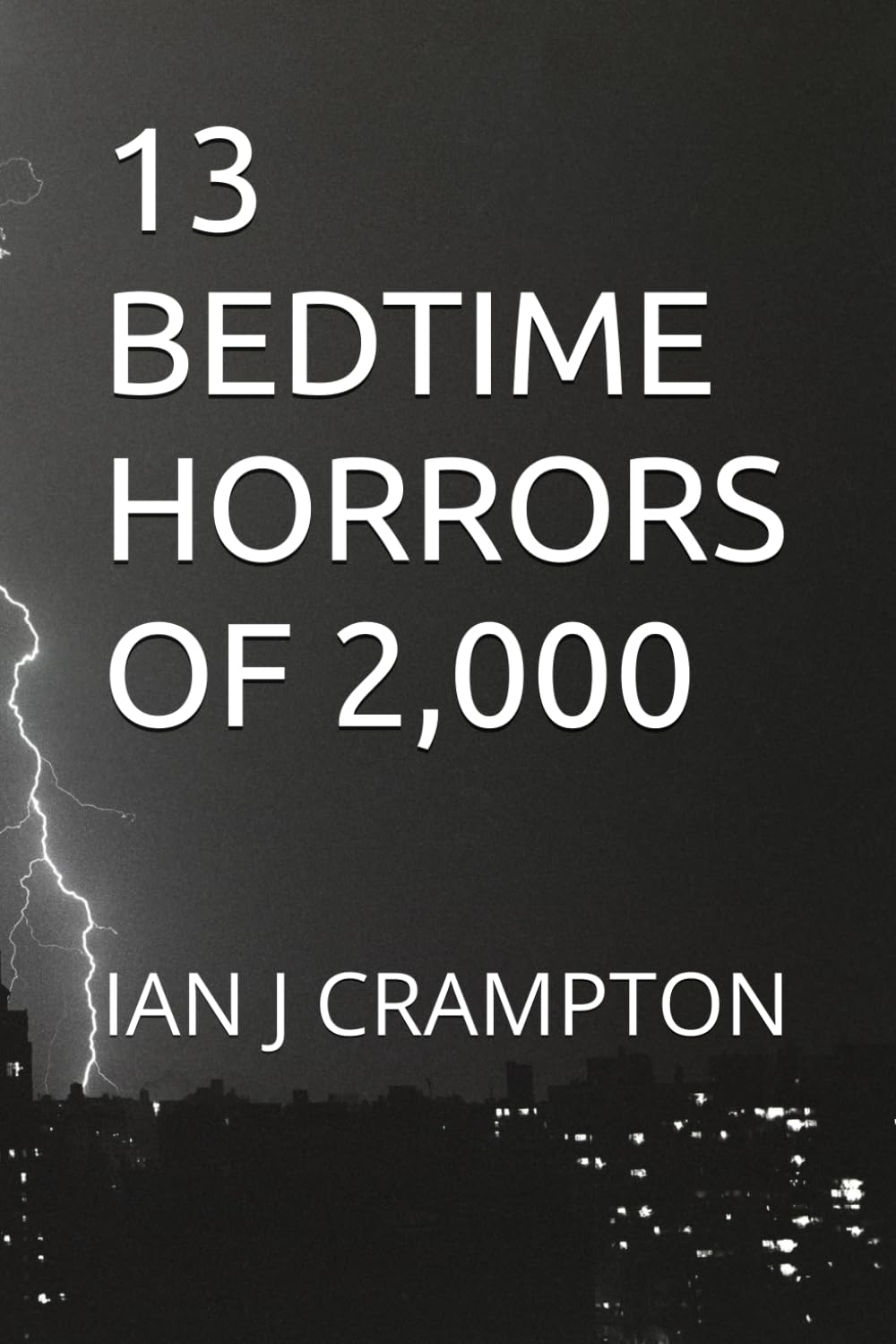 13 BEDTIME HORRORS OF 2,000