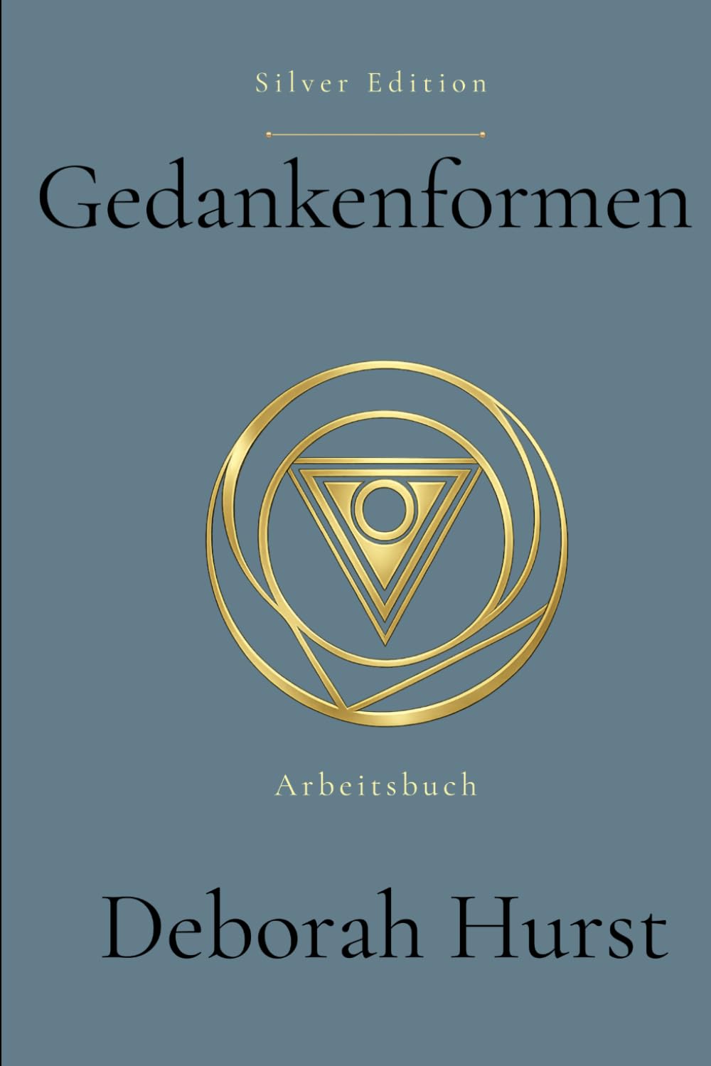 Gedankenformen: Selbsterfahrung - Deine Gedanken, Gefühle und Muster erkennen und verändern