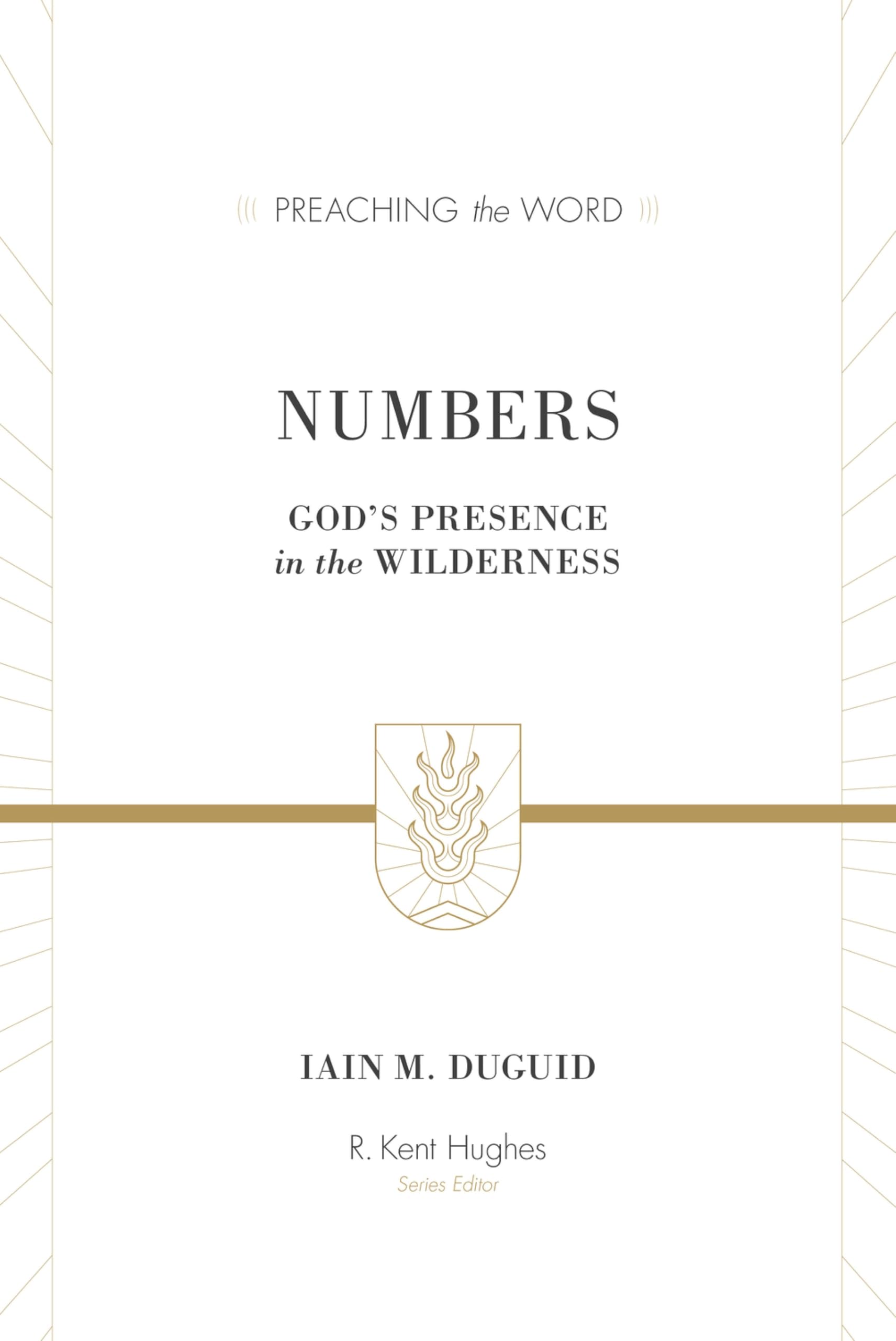 Numbers: God's Presence in the Wilderness (Redesign) (Preaching the Word)
