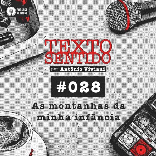 TEXTO SENTIDO 028 &ndash; As montanhas da minha inf&acirc;ncia