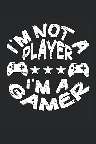 Im not a player Im a gamer Cuaderno rayado cuaderno de escritura diario Libro de tareas ToDo libro de cuentos 15,24 x 22,86 cm aprox. A5 120 ...