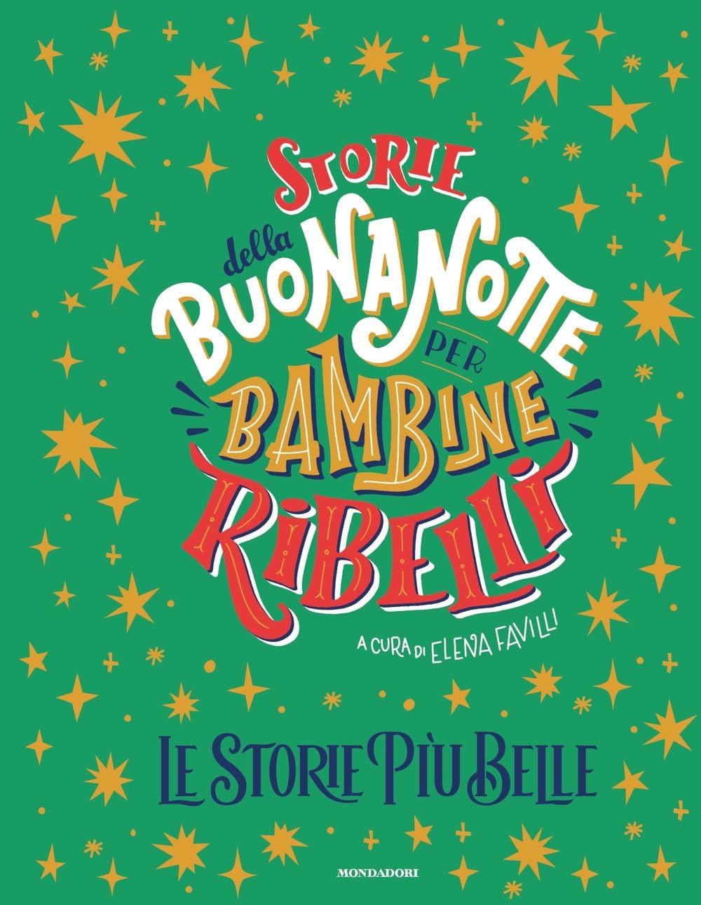 Storie Della Buonanotte Per Bambine Ribelli. Le Storie Più Belle - 4