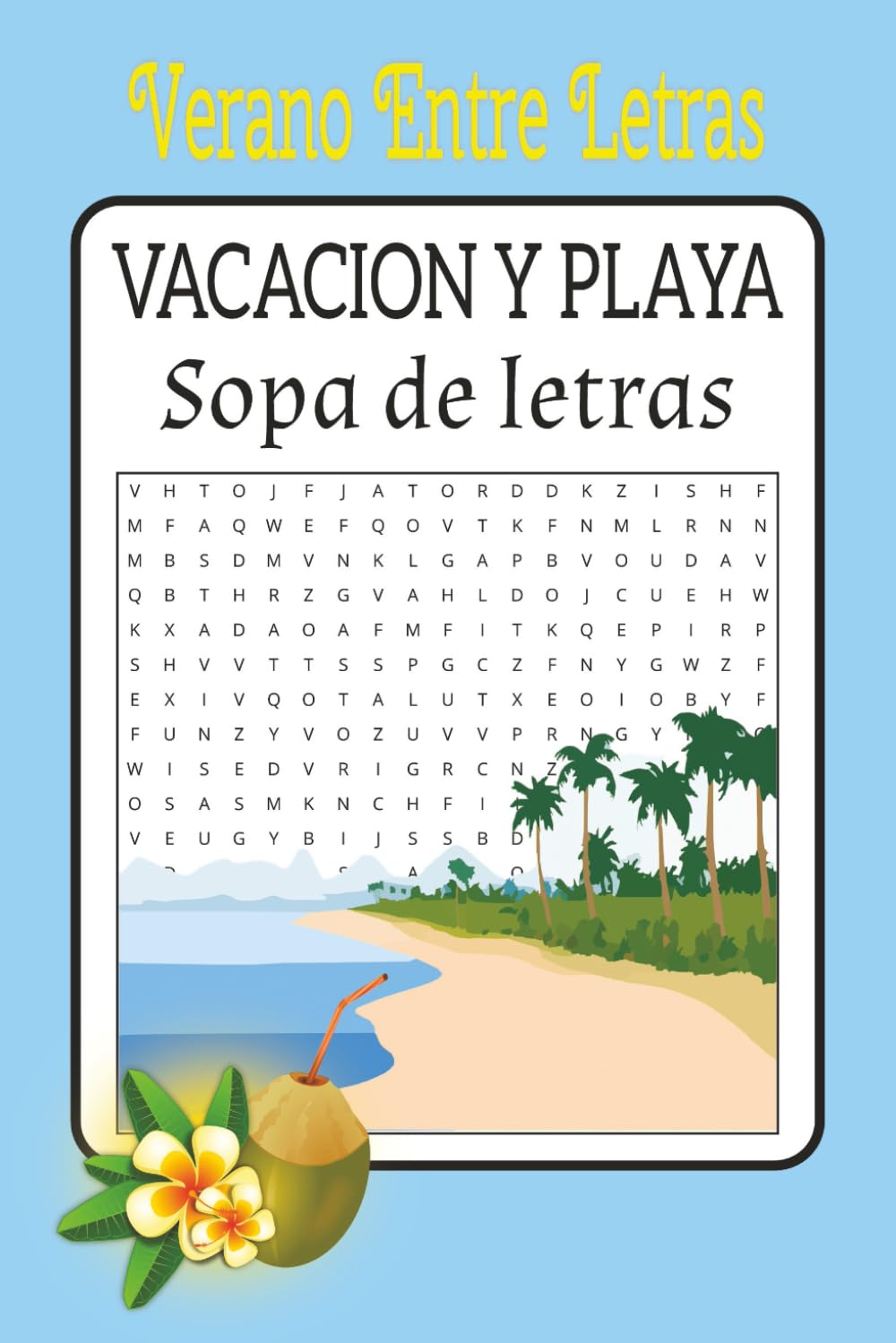 Sopa de Letras de Verano: 50+ Puzzles de Playa y Vacaciones para Toda la Familia: Vacaciones Sopa de Letras