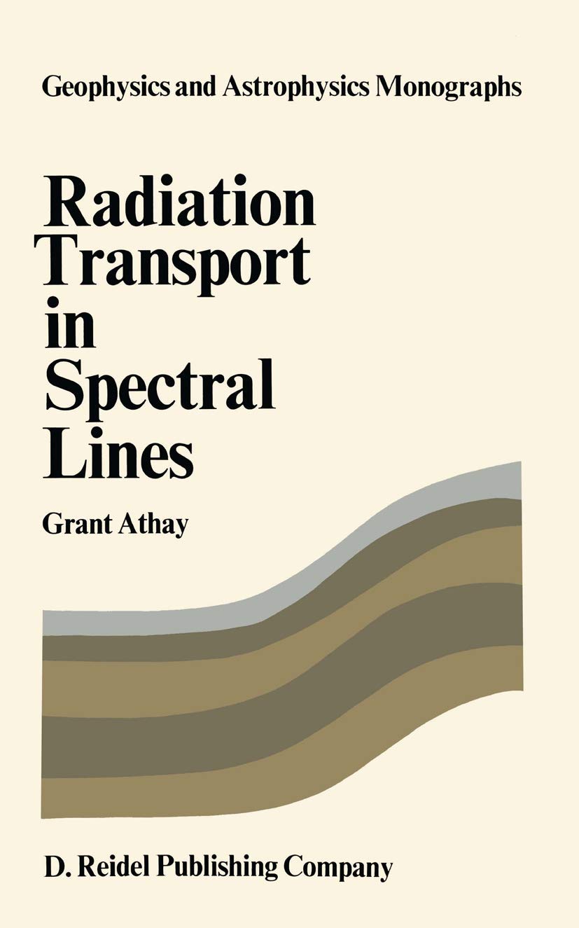 Radiation Transport in Spectral Lines (Geophysics and Astrophysics Monographs)