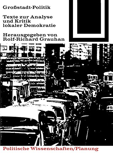 Großstadt-Politik comprendre la crise de la démocratie locale et de l'urbanisme