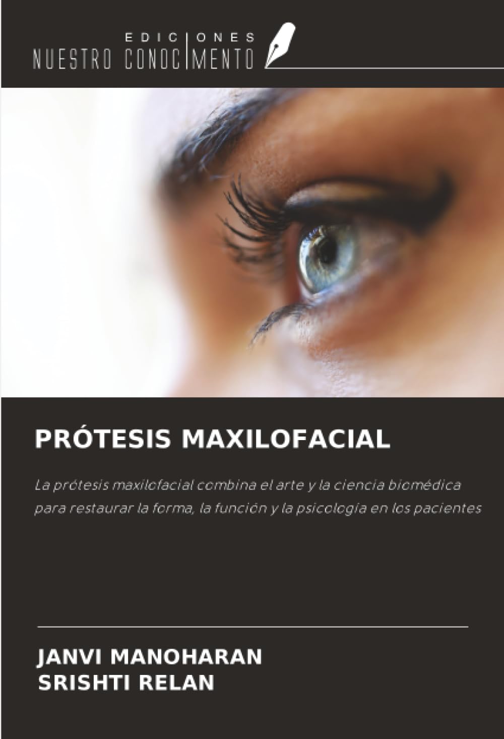 PRÓTESIS MAXILOFACIAL: La prótesis maxilofacial combina el arte y la ciencia biomédica para restaurar la forma, la función y la psicología en los pacientes