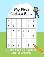 Vista 1 de My First Sudoku Book 40 6x6 Sudoku Puzzles + Solutions Easy Sudoku for Kids Ages 6 - 8, Beginner Sudoku Puzzles, Easy Sudoku Puzzle Book for