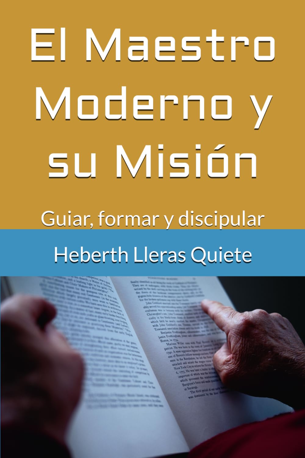 El Maestro Moderno y su Misión: Guiar, formar y discipular