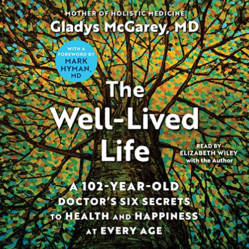 "The Well-Lived Life" by Gladys McGarey