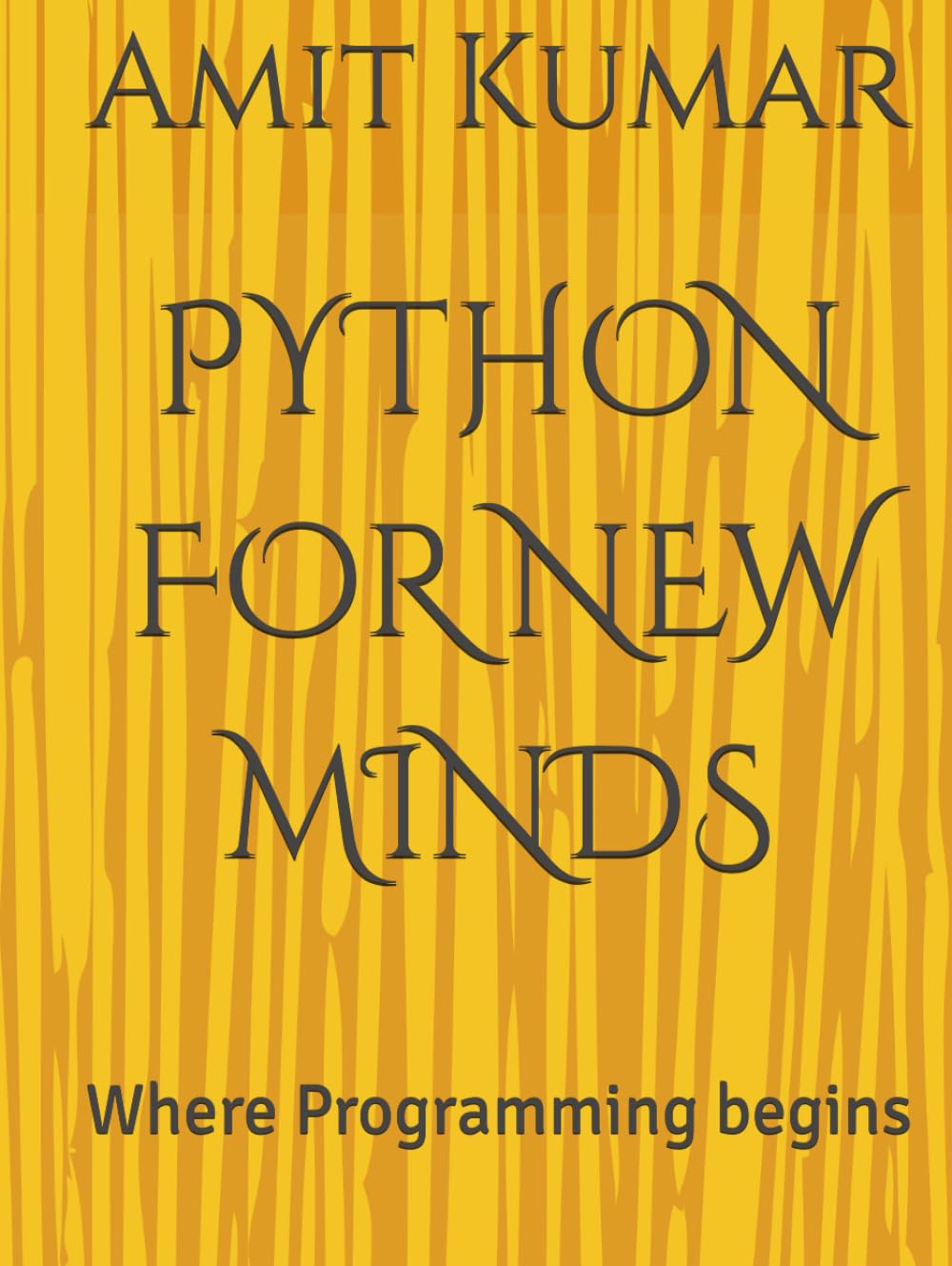 PYTHON FOR NEW MINDS: Where Programming begins
