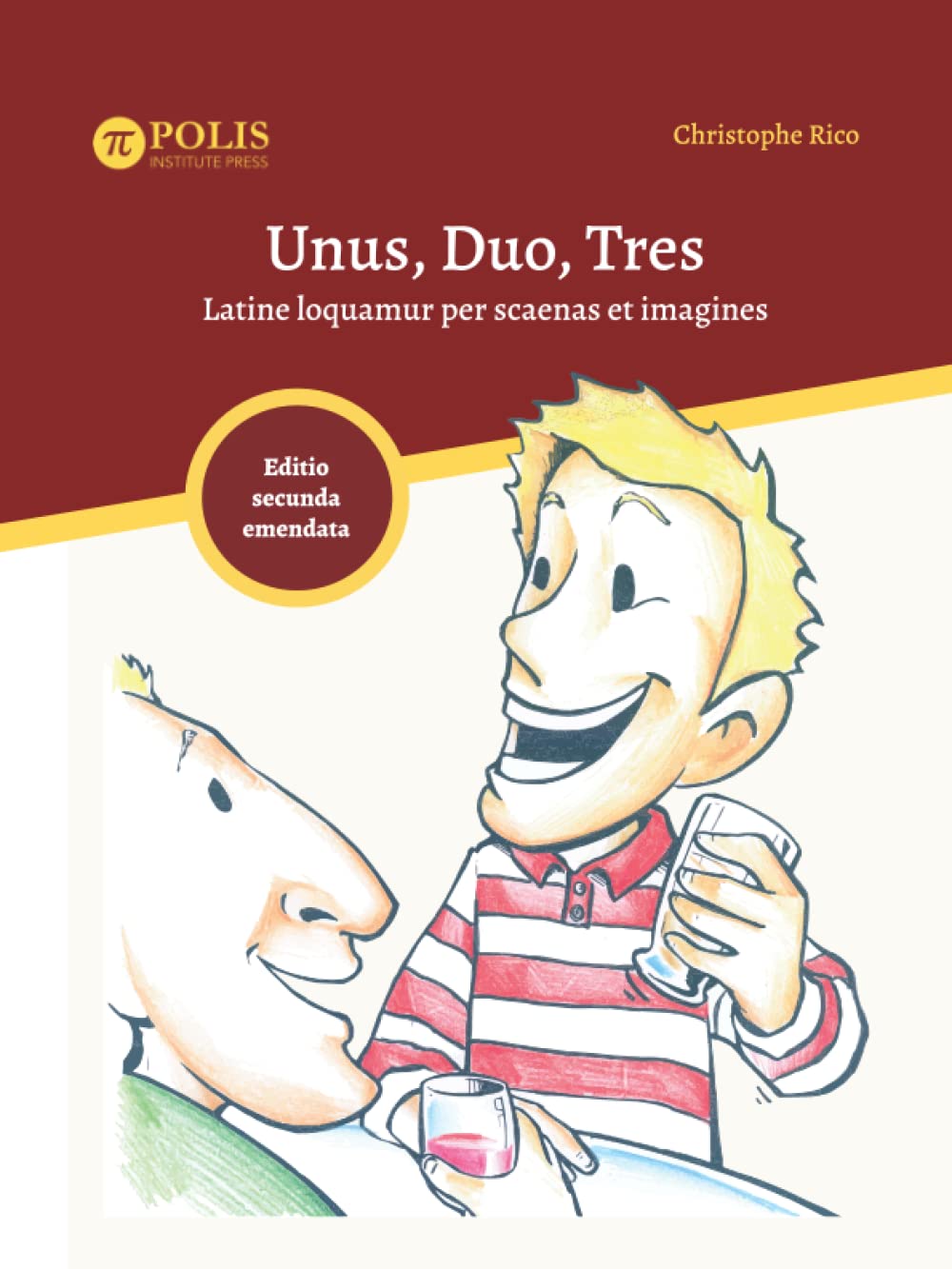 Unus, Duo, Tres: Latine loquamur per scaenas et imagines / One, Two, Three: Visual and Sequential Spoken Latin. (Latin Edition)