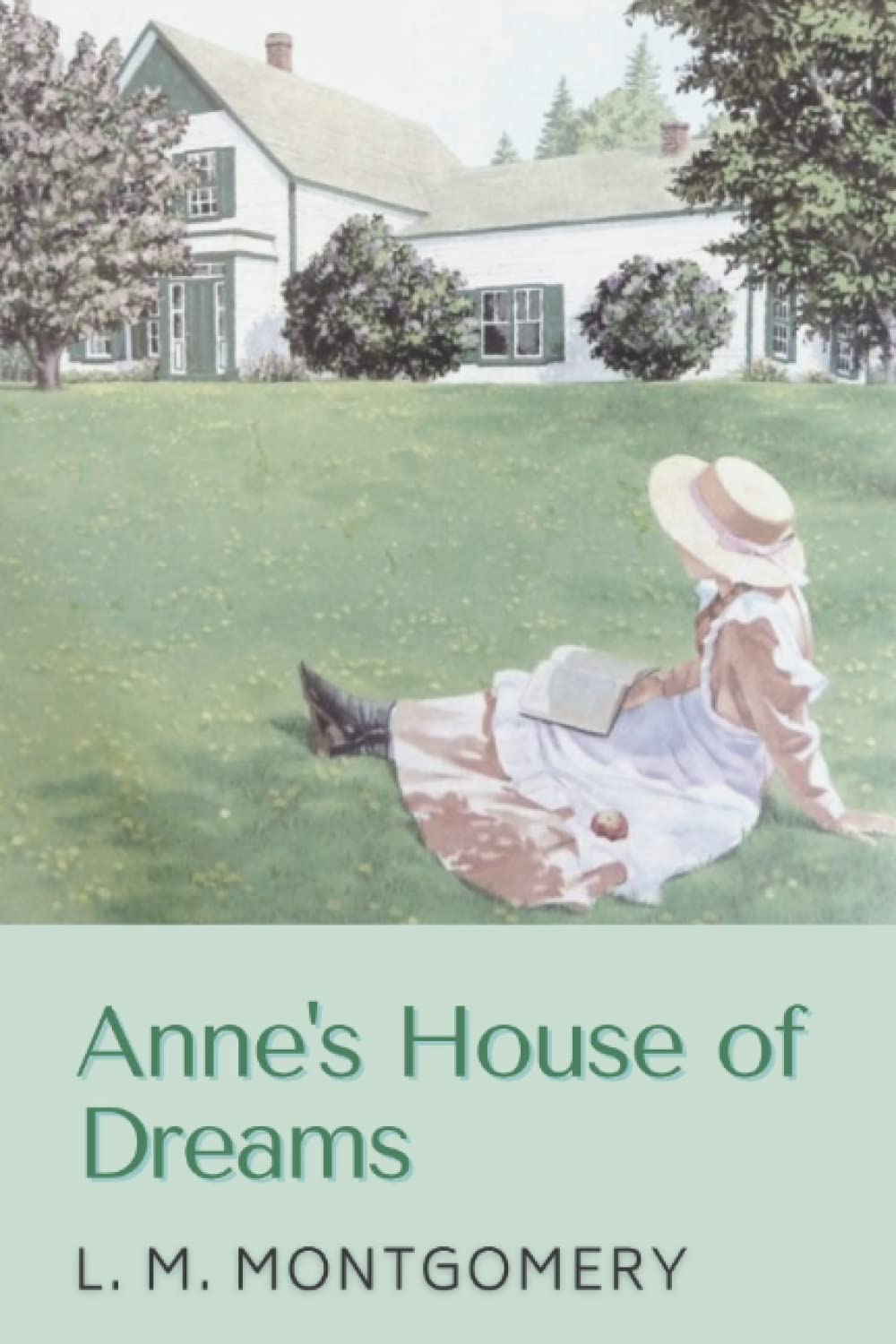 L. M. MontgomeryAnne's House of Dreams: Original Classics and Annotated