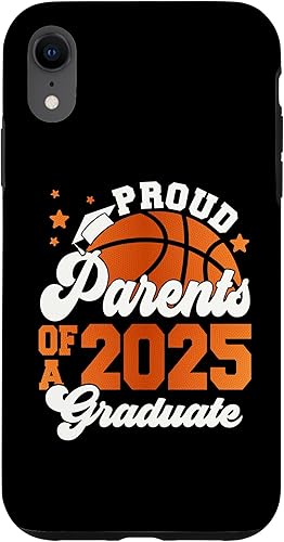 iPhone XR Parents of a 2025 Graduate Senior Graduation Basketball Case