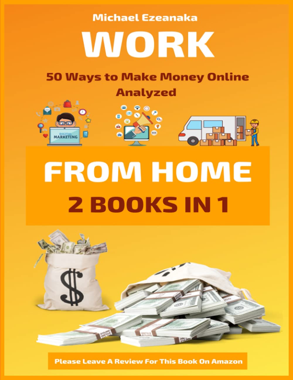 Work From Home: 50 Ways to Make Money Online Analyzed Work From Home: 50 Ways to Make Money Online Analyzed
