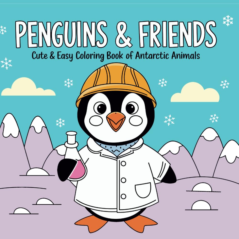 Penguins & Friends: Cute and Easy Coloring Book of Antarctic Animals: Color a magical world of penguins and their adorable Antarctic friends in fun, creative, and relaxing scenes! (Ririo Creations)